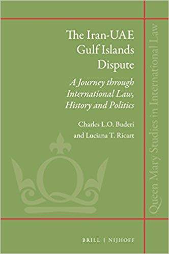 The Iran-UAE Gulf Islands Dispute (Queen Mary Studies in International Law) - eBooks
