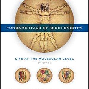 Fundamentals of Biochemistry: Life at the Molecular Level (5th Edition) - eBook