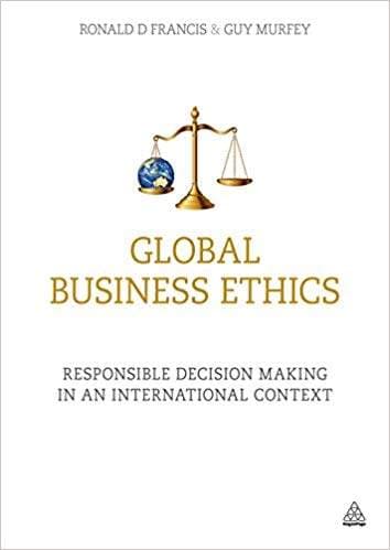 Global Business Ethics: Responsible Decision Making in an International Context - eBook