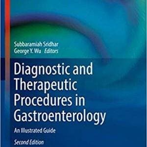 Diagnostic and Therapeutic Procedures in Gastroenterology: An Illustrated Guide (2nd Edition) - eBook