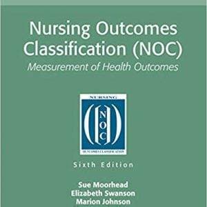 Nursing Outcomes Classification (NOC), Measurement of Health Outcomes (6th Edition) - eBook