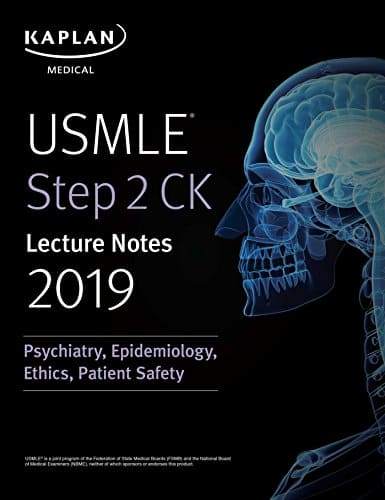 USMLE Step 2 CK Lecture Notes 2019: Psychiatry, Epidemiology, Ethics, Patient - eBook