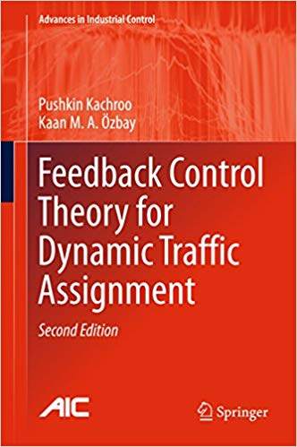Feedback Control Theory for Dynamic Traffic Assignment: Advances in Industrial Control (2nd Edition) - eBook