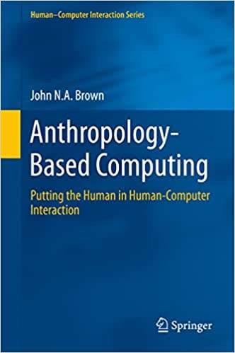 Anthropology-Based Computing: Putting the Human in Human-Computer Interaction - eBook