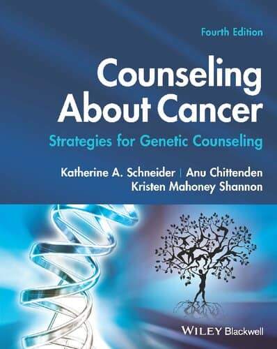 Counseling About Cancer: Strategies for Genetic Counseling (4th Edition) - PDF