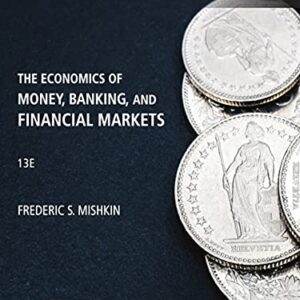 The Economics of Money, Banking and Financial Markets (13th Global Edition) - eBook