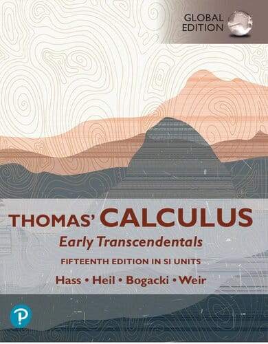 Thomas' Calculus: Early Transcendentals (15th Global Edition) SI Units - PDF