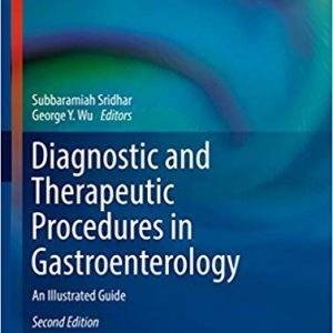 Diagnostic and Therapeutic Procedures in Gastroenterology: An Illustrated Guide (2nd Edition) - eBook