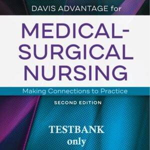 Davis Advantage for Medical Surgical Nursing (2nd Edition) - TestBank